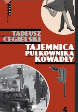 Tajemnica pułkownika Kowadły Tadeusz Cegielski