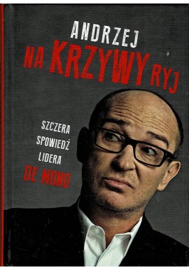 Na Krzywy ryj Szczera spowiedź lidera De Mono Kuba Frołow