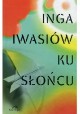Ku słońcu Inga Iwasiów