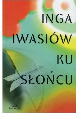 Ku słońcu Inga Iwasiów