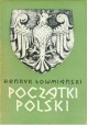 Początki Polski Tom VI część 1 Henryk Łowmiański