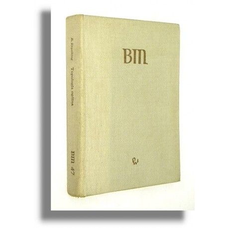 Topologia ogólna Biblioteka Matematyczna tom 47 Ryszard Engelking