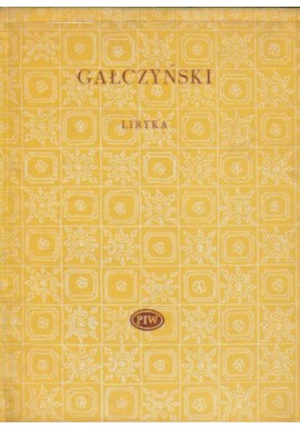 Liryka 1926-1953 Konstanty Ildefons Gałczyński