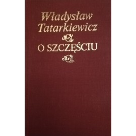 O szczęściu Władysław Tatarkiewicz