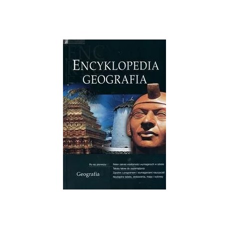 Encyklopedia Geografia D.Wrońska, E.Pitrus, J.Górecki, S.Jaszczuk, L.Klimiuk