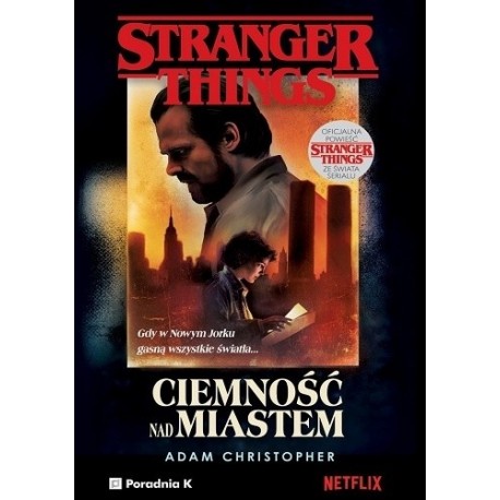 Ciemność nad miastem Stranger Things Adam Christopher