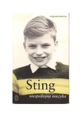 Niespokojna muzyka Wspomnienia Sting