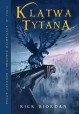 Klątwa Tytana Percy Jackson i bogowie olimpijscy Tom III Rick Riordan