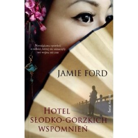 Hotel słodko-gorzkich wspomnień Jamie Ford (pocket)