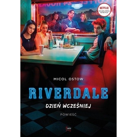 Riverdale Dzień wcześniej Micol Ostow