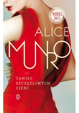 Taniec szczęśliwych cieni Alice Munro