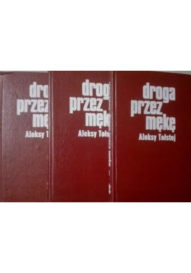 Droga przez mękę (kpl - 3 tomy) Aleksy Tołstoj