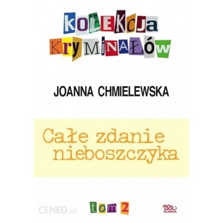 Całe zdanie nieboszczyka Joanna Chmielewska