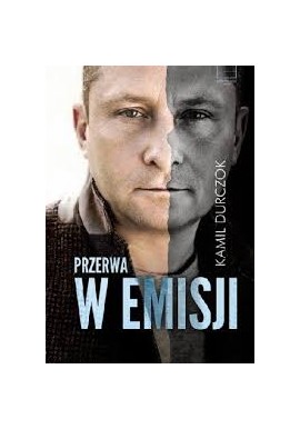 Przerwa w emisji Kamil Durczok