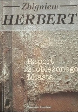 Raport z oblężonego Miasta Zbigniew Herbert