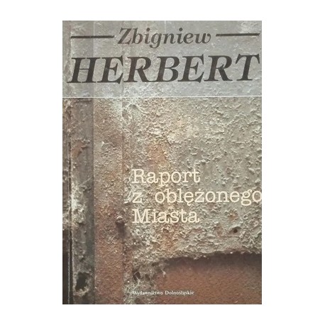 Raport z oblężonego Miasta Zbigniew Herbert