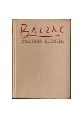 Komedia Ludzka VII Urszula Mirouet, Eugenia Grandet Honoriusz Balzac