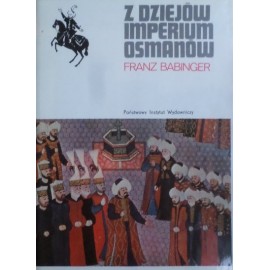 Z dziejów imperium Osmanów Franz Babinger Seria CERAM