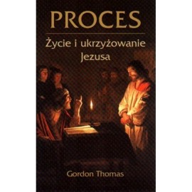 Proces Życie i ukrzyżowanie Jezusa Gordon Thomas