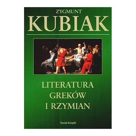 Literatura Greków i Rzymian Zygmunt Kubiak