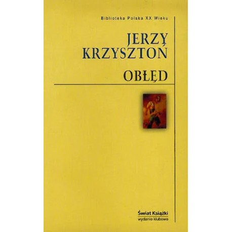 Obłęd Jerzy Krzysztoń Seria Biblioteka Polska XX Wieku