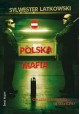 Polska mafia Sylwester Latkowski
