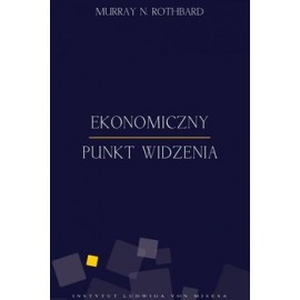 Ekonomiczny punkt widzenia Murray N. Rothbard