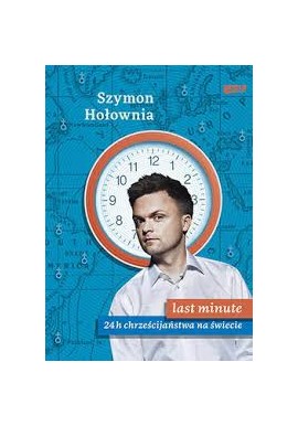 Last minute 24h chrześcijaństwa na świecie Szymon Hołownia
