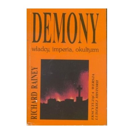 Demony władcy, imperia, okultyzm Richard Rainey