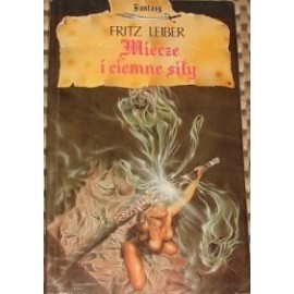Miecze i ciemne siły Fritz Leiber
