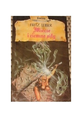 Miecze i ciemne siły Fritz Leiber