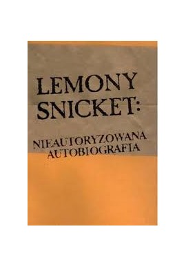 Lemony Snicket: Nieautoryzowana autobiografia