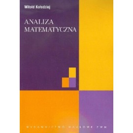 Analiza matematyczna Witold Kołodziej