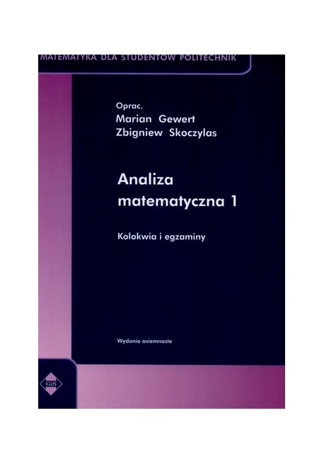 Analiza Matematyczna 1 Kolokwia I Egzaminy Seria Matematyka Dla ...