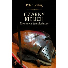 Czarny Kielich Tajemnica templariuszy Peter Berling