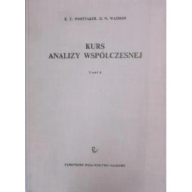 Kurs analizy współczesnej część 1 E.T. Whittaker, G.N. Watson