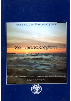 Za widnokręgiem Seria Księgi Floty Ojczystej tom 8 Ryszard Jan Pospieszyński