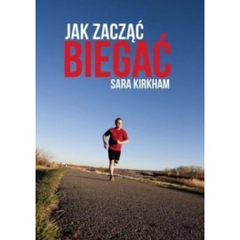 Jak zacząć biegać Sara Kirkham