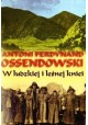 W ludzkiej i leśnej kniei Antoni Ferdynand Ossendowski