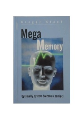 Mega Memory Optymalny system ćwiczenia pamięci Gregor Staub