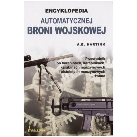 Encyklopedia automatycznej broni wojskowej A.E. Hartnik