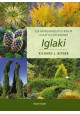 Iglaki 250 najpiękniejszych roślin iglastych do ogrodu Richard L. Bitner