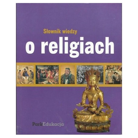 Słownik wiedzy o religiach Kazimierz Banek (red.)