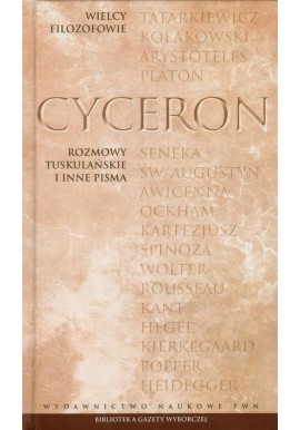 Rozmowy Tuskulańskie i inne pisma Cyceron Seria Wielcy Filozofowie Tom 5