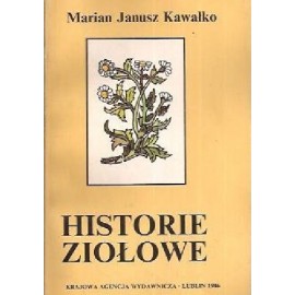 Historie ziołowe Marian Janusz Kawałko