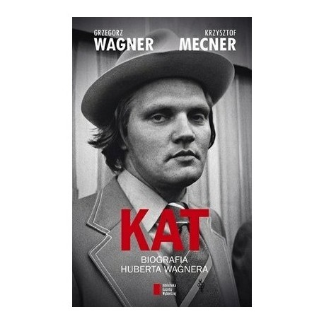 Kat Biografia Huberta Wagnera Grzegorz Wagner
