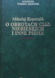 O obrotach ciał niebieskich i inne pisma Mikołaj Kopernik Seria Arcydzieła Wielkich Myślicieli