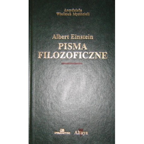 Pisma filozoficzne Albert Einstein Seria Arcydzieła Wielkich Myślicieli