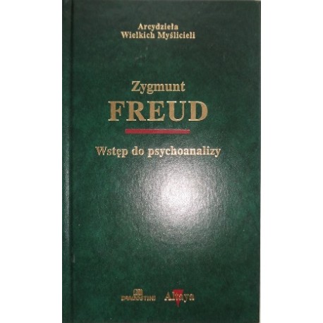 Wstęp do psychoanalizy Zygmunt Freud Seria arcydzieła Wielkich Myślicieli