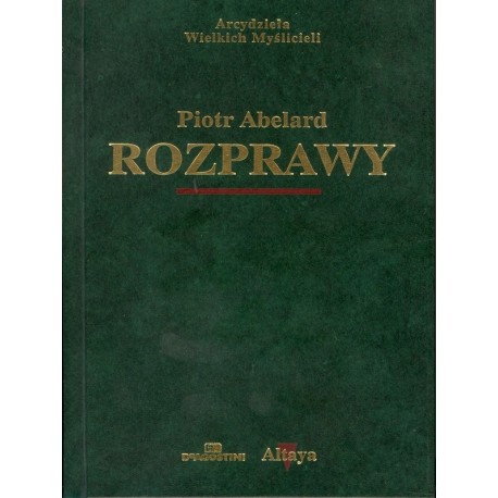 Rozprawy Piotr Abelard Seria Arcydzieła Wielkich Myślicieli